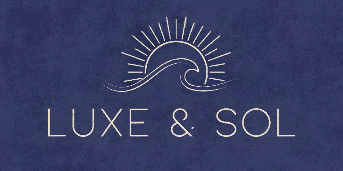 The Rise of LUXE & SOL Is Luxury Living Redefined