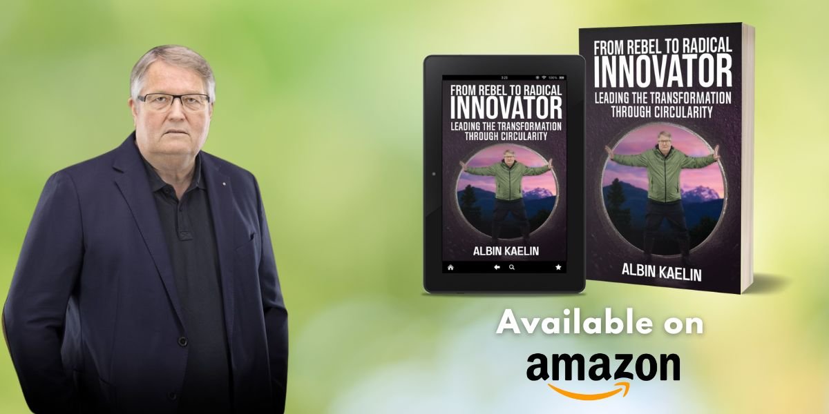 From Rebellion to Regeneration Albin Kaelin’s Circular Vision for Industry and the Future
