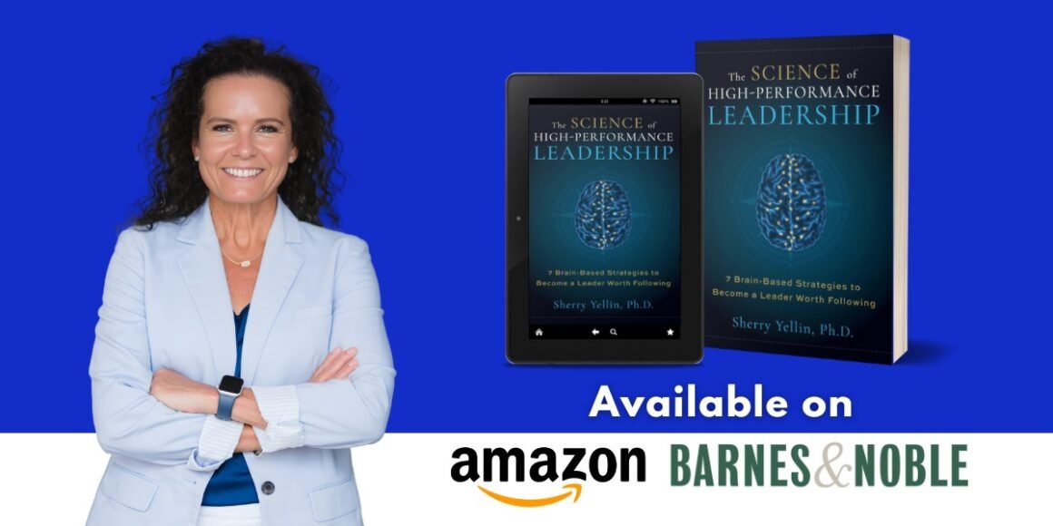 Sherry Yellin’s Approach to High-Performance Leadership: Brain-Based Strategies for Effective Leadership